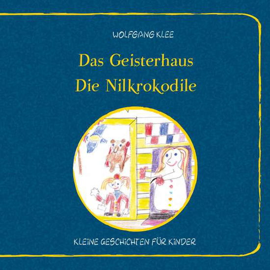 Cover for Klee · Das Geisterhaus - Die Nilkrokodile (Bok)