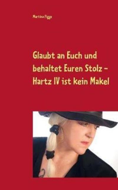 Cover for Figge · Glaubt an Euch und behaltet Euren (Book) (2018)