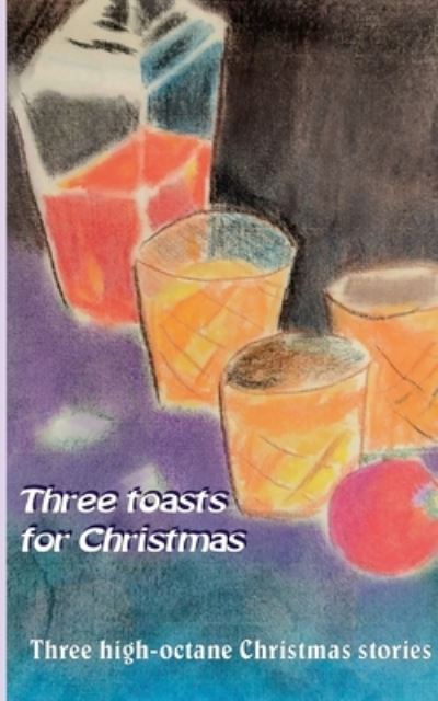 Cover for Paul Riedel · Three toasts for Christmas (Paperback Book) (2021)