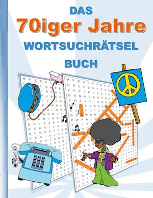 Cover for Brian Gagg · DAS 70iger Jahre WORTSUCHRÄTSEL BUCH (Paperback Book) (2021)