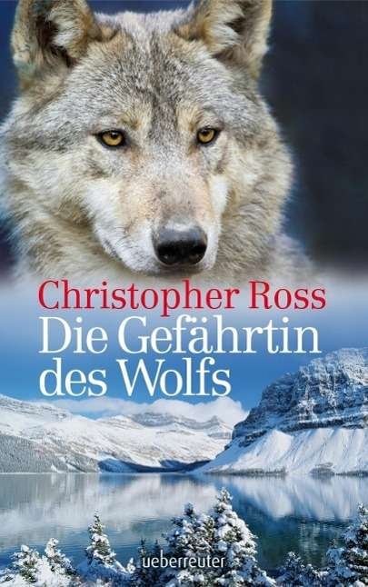 Cover for Ross · Die Gefährtin des Wolfs (Buch)