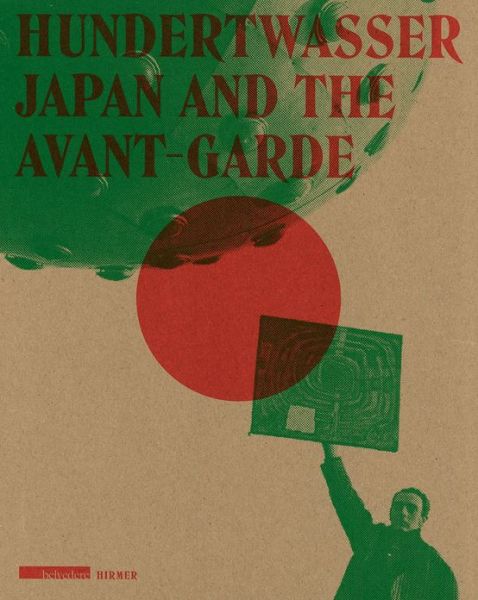 Cover for Agnes Husslein-arco · Hundertwasser: Japan and the Avant-garde (Hardcover Book) (2013)