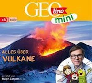 Cover for Dax,eva; Kammerhoff,heiko; Versch,oliver; Griem · Geolino Mini: Alles über Vulkane (CD) (2022)