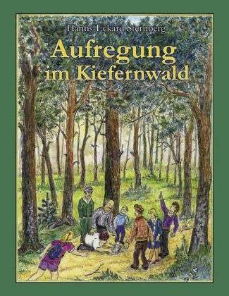 Aufregung im Kiefernwald - Sternberg - Książki -  - 9783839139448 - 