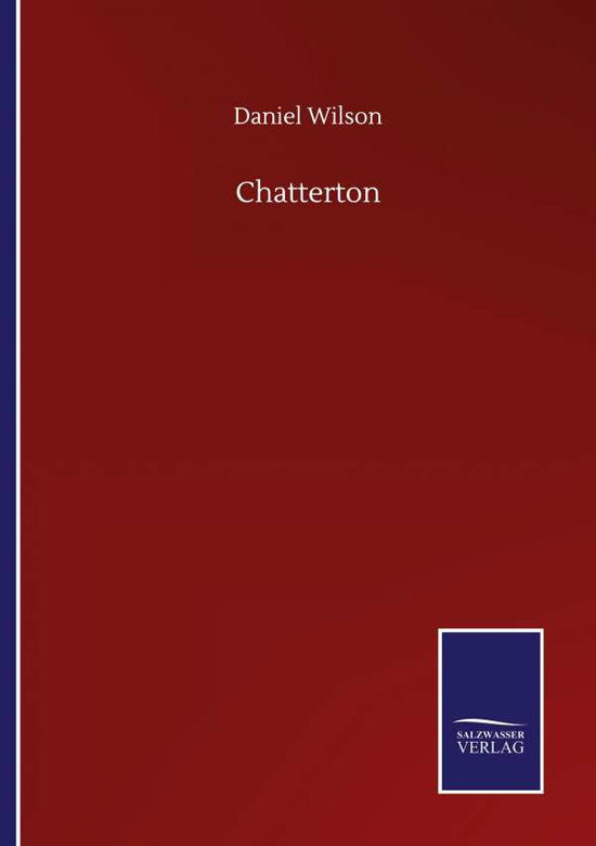 Chatterton - Daniel Wilson - Books - Salzwasser-Verlag Gmbh - 9783846056448 - September 10, 2020