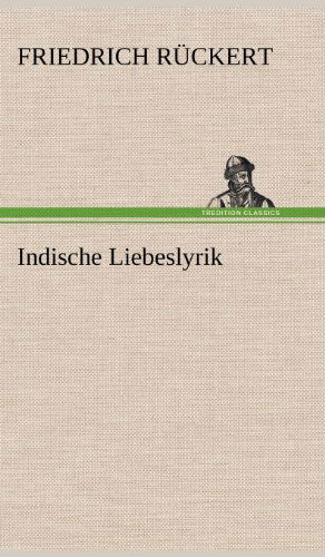 Cover for Friedrich Ruckert · Indische Liebeslyrik (Hardcover Book) [German edition] (2012)