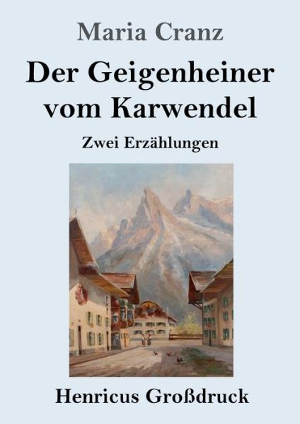 Cover for Maria Cranz · Der Geigenheiner vom Karwendel (Grossdruck) (Paperback Book) (2019)