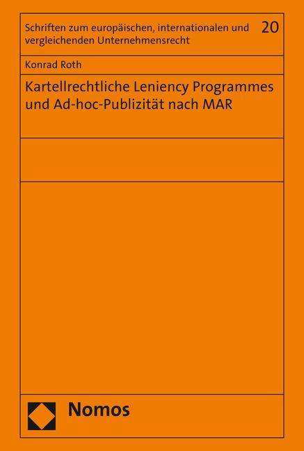 Kartellrechtliche leniency program - Roth - Andet -  - 9783848771448 - 12. april 2021