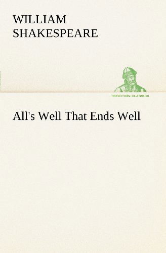 All's Well That Ends Well (Tredition Classics) - William Shakespeare - Books - tredition - 9783849167448 - December 2, 2012