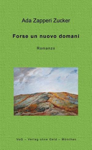 Cover for Ada Zapperi Zucker · Forse un nuovo domani (Book) (2024)