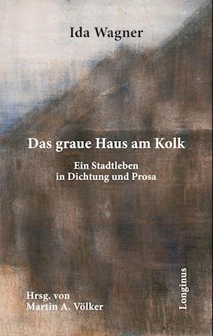 Cover for Ida Wagner · Das graue Haus am Kolk (Book) (2023)