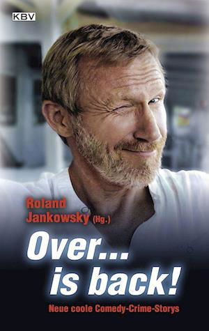 Cover for Roland Jankowsky · Over... is back! (Buch) (2022)