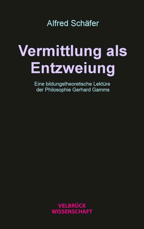 Cover for Schäfer · Vermittlung als Entzweiung (N/A)