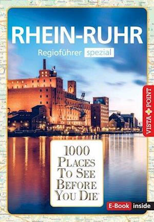 Reiseführer Rhein - Ruhr. Regioführer inklusive Ebook. Ausflugsziele, Sehenswürdigkeiten, Restaurants & Hotels uvm. - Heike Wagner - Książki - Vista Point - 9783961416448 - 13 lutego 2023