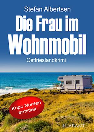 Cover for Stefan Albertsen · Die Frau im Wohnmobil. Ostfrieslandkrimi (Bog) (2024)