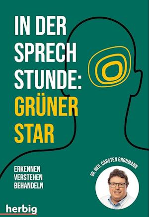 Cover for Carsten Grohmann · In der Sprechstunde: Grüner Star; Erkennen - verstehen - behandeln (Book) (2023)