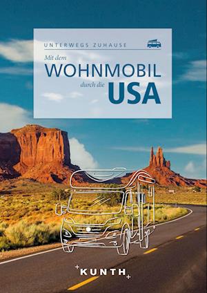 Mit dem Wohnmobil durch die USA - Robert Fischer - Books - Kunth Verlag - 9783969650448 - June 3, 2022