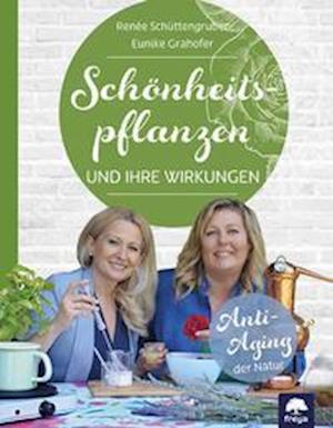 Cover for Renée Schüttengruber · Schönheitspflanzen (Book) (2022)