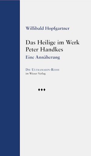 Cover for Willibald Hopfgartner · Das Heilige im Werk Peter Handkes (Book) (2024)