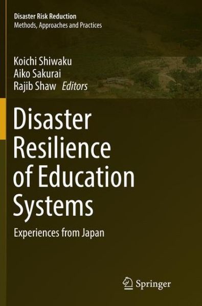 Cover for Disaster Resilience of Education Systems: Experiences from Japan - Disaster Risk Reduction (Paperback Book) [Softcover reprint of the original 1st ed. 2016 edition] (2018)