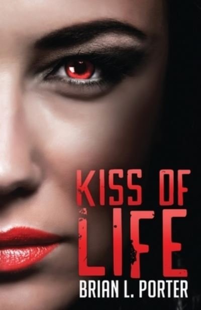 Cover for Brian L Porter · Kiss of Life (Paperback Book) (2021)