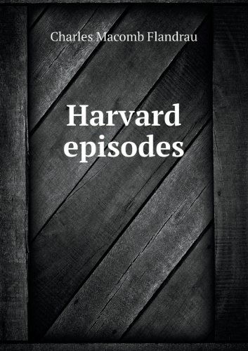 Cover for Charles Macomb Flandrau · Harvard Episodes (Paperback Book) (2013)