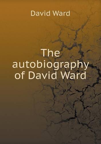 Cover for David Ward · The Autobiography of David Ward (Pocketbok) (2013)