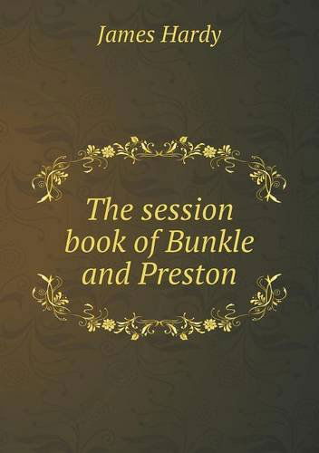 Cover for James Hardy · The Session Book of Bunkle and Preston (Paperback Book) (2013)