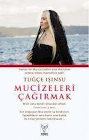 Cover for Tu?e I??nsu · Mucizeleri a??rmak (Paperback Book) (2014)
