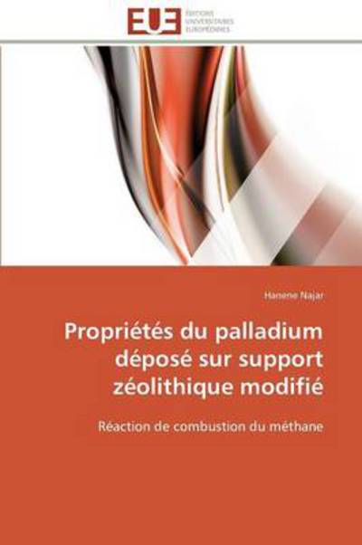 Cover for Hanene Najar · Propriétés Du Palladium Déposé Sur Support Zéolithique Modifié: Réaction De Combustion Du Méthane (Paperback Book) [French edition] (2018)