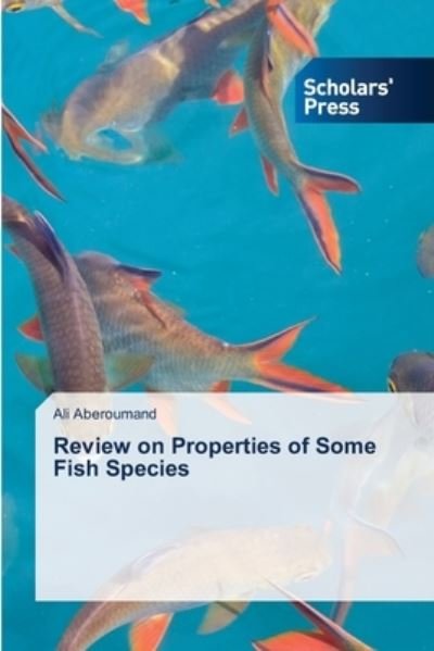 Cover for Ali Aberoumand · Review on Properties of Some Fish Species (Pocketbok) (2021)