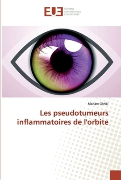 Cover for Ghribi · Les pseudotumeurs inflammatoires (Bok) (2019)