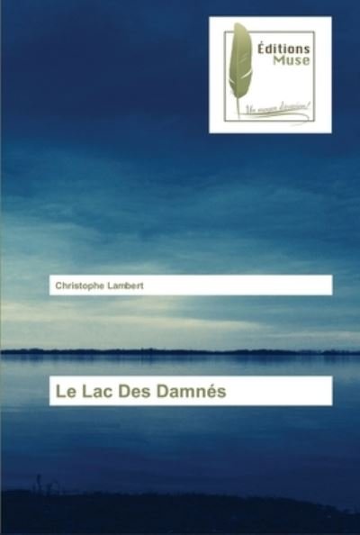 Cover for Christophe Lambert · Le Lac Des Damnes (Paperback Book) (2021)