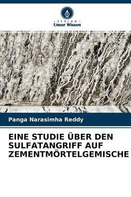 Cover for Panga Narasimha Reddy · Eine Studie UEber Den Sulfatangriff Auf Zementmoertelgemische (Taschenbuch) (2021)