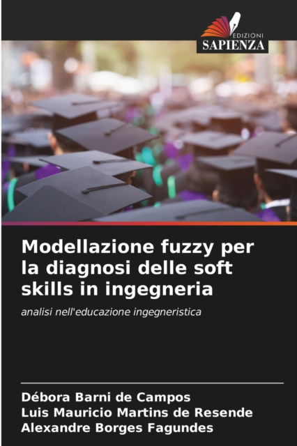 Cover for Debora Barni de Campos · Modellazione fuzzy per la diagnosi delle soft skills in ingegneria (Paperback Book) (2021)