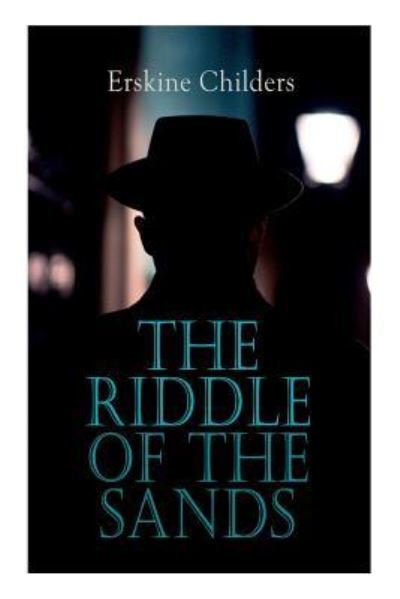 Cover for Erskine Childers · The Riddle of the Sands: Spy Thriller (Paperback Book) (2019)