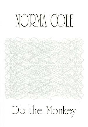 Cover for Norma Cole · Do the Monkey (Paperback Book) (2006)