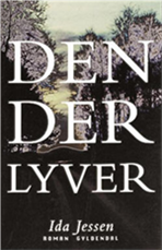 Cover for Ida Jessen · Den der lyver (Bound Book) [2e uitgave] [Indbundet] (2006)