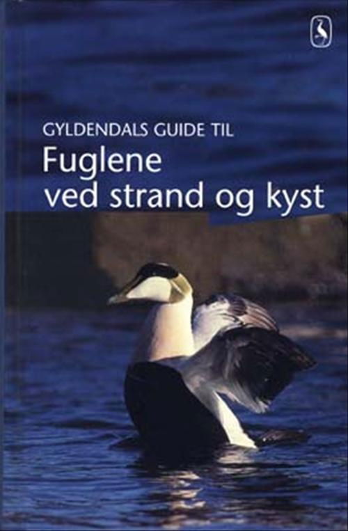 Cover for Jens Overgaard Christensen · Gyldendals Naturguides: Gyldendals guide til fuglene ved strand og kyst (Bound Book) [1st edition] (2003)