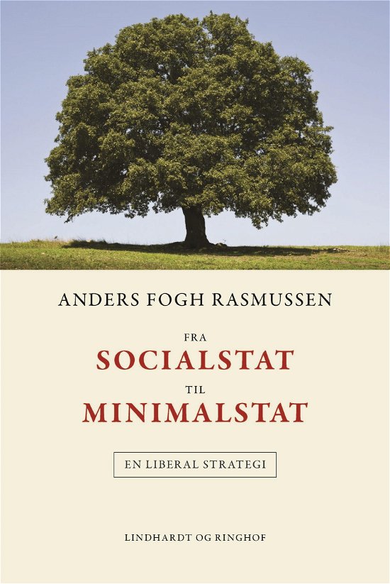 Cover for Anders Fogh Rasmussen · Fra socialstat til minimalstat (Innbunden bok) [1. utgave] (2017)
