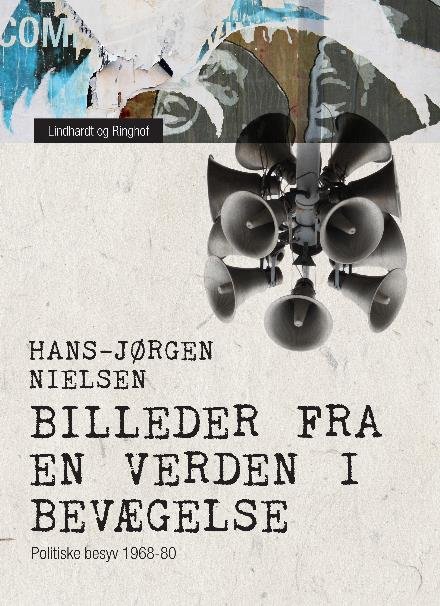 Cover for Hans-Jørgen Nielsen · Billeder fra en verden i bevægelse: politiske besyv 1968-80 (Taschenbuch) [1. Ausgabe] (2017)