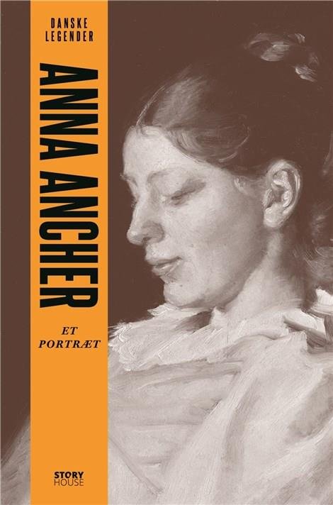 Cover for Anne-Sofie Storm Wesche · Danske legender: Danske legender: Anna Ancher (Bound Book) [1st edition] (2019)