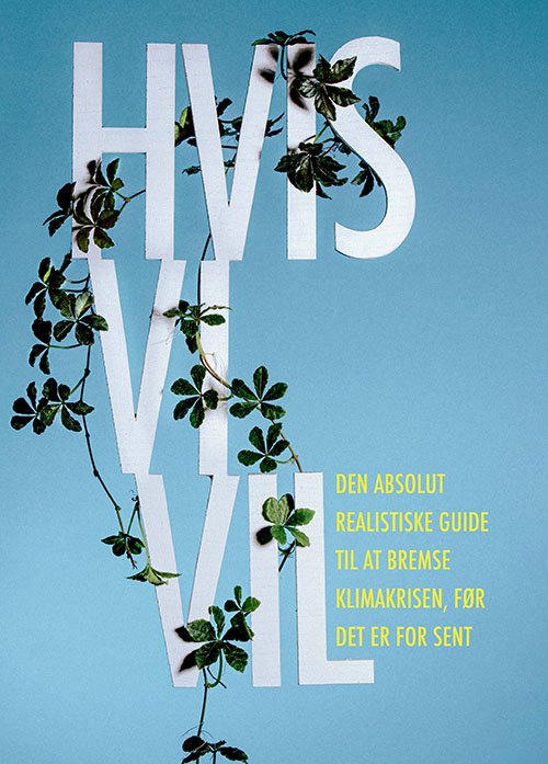 Cover for Rasmus Thirup Beck, Mads Nyvold, Thomas Hebsgaard · Hvis vi vil (Hardcover Book) [1º edição] (2020)