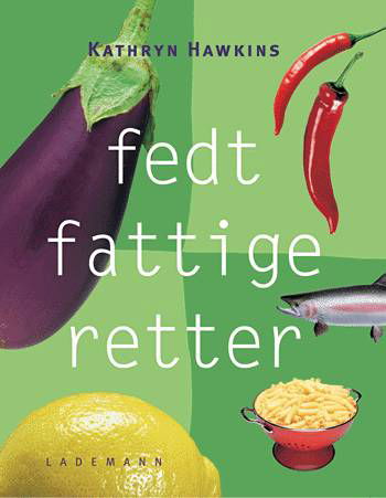 Cover for Kathryn Hawkins · Fedtfattige retter (Book) [1. wydanie] (2001)