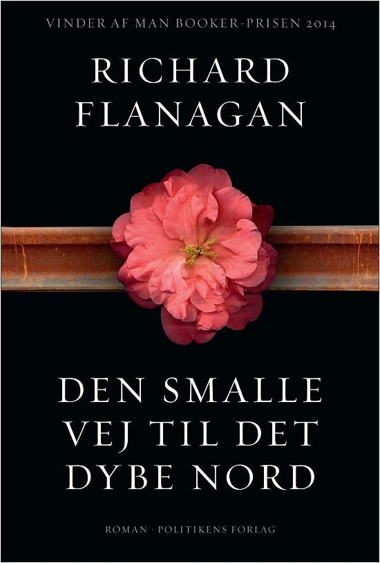 Cover for Richard Flanagan · Den smalle vej til det dybe nord (Innbunden bok) [1. utgave] (2015)