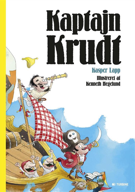 Kaptajn Krudt - Kasper Lapp - Bøger - Turbine - 9788740612448 - 23. maj 2017