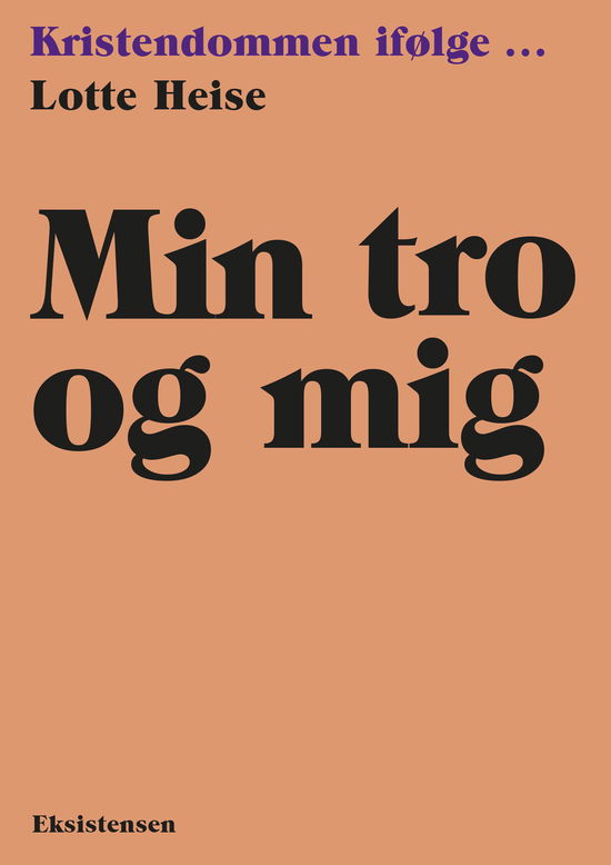 Cover for Lotte Heise · Min tro og mig (Sewn Spine Book) [1e uitgave] (2021)