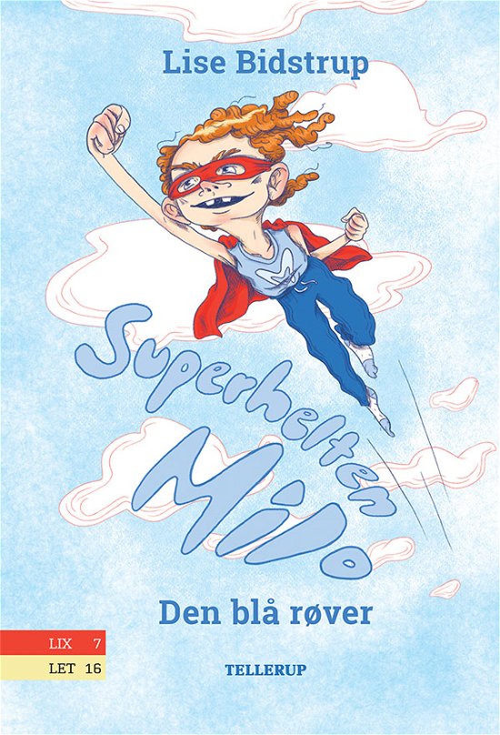 Cover for Lise Bidstrup · Superhelten Milo, 1: Superhelten Milo #1: Den blå røver (Inbunden Bok) [1:a utgåva] (2021)