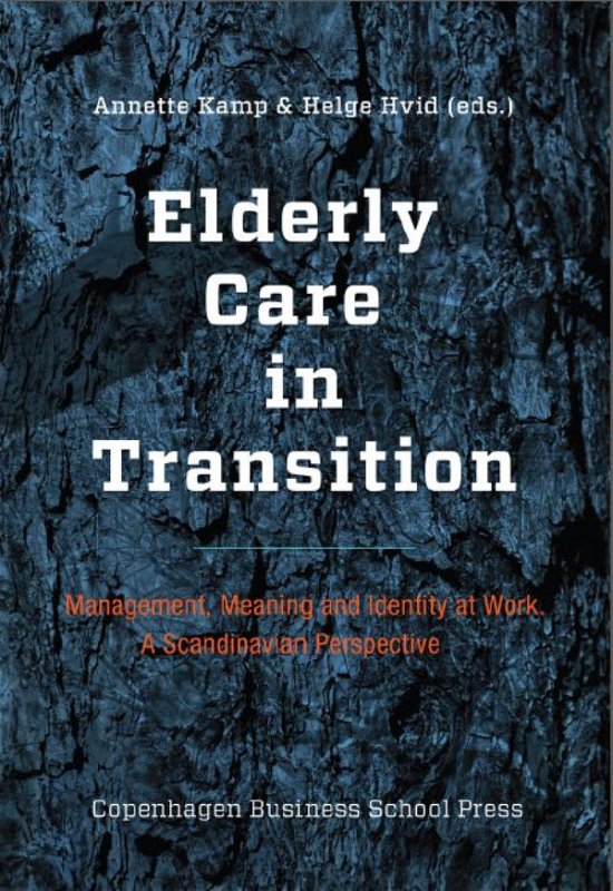 Cover for Annette Kamp, Helge Hvid (eds.) · Elderly Care in Transition (Sewn Spine Book) [1º edição] (2012)