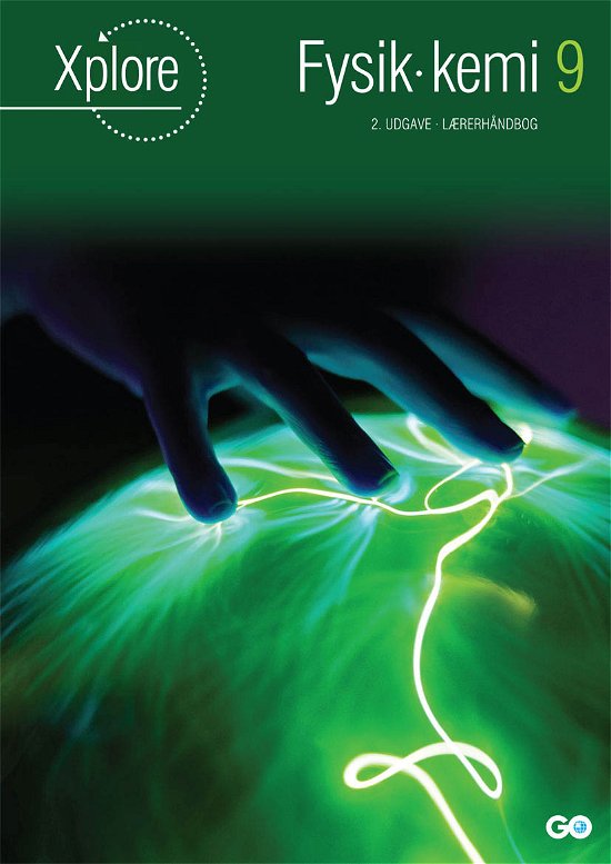 Cover for Asbjørn Petersen og Nanna Filt Christensen · Xplore Fysik / kemi: Xplore Fysik / kemi 9 Lærerhåndbog - 2. udgave (Spiral Book) [2.º edición] (2023)